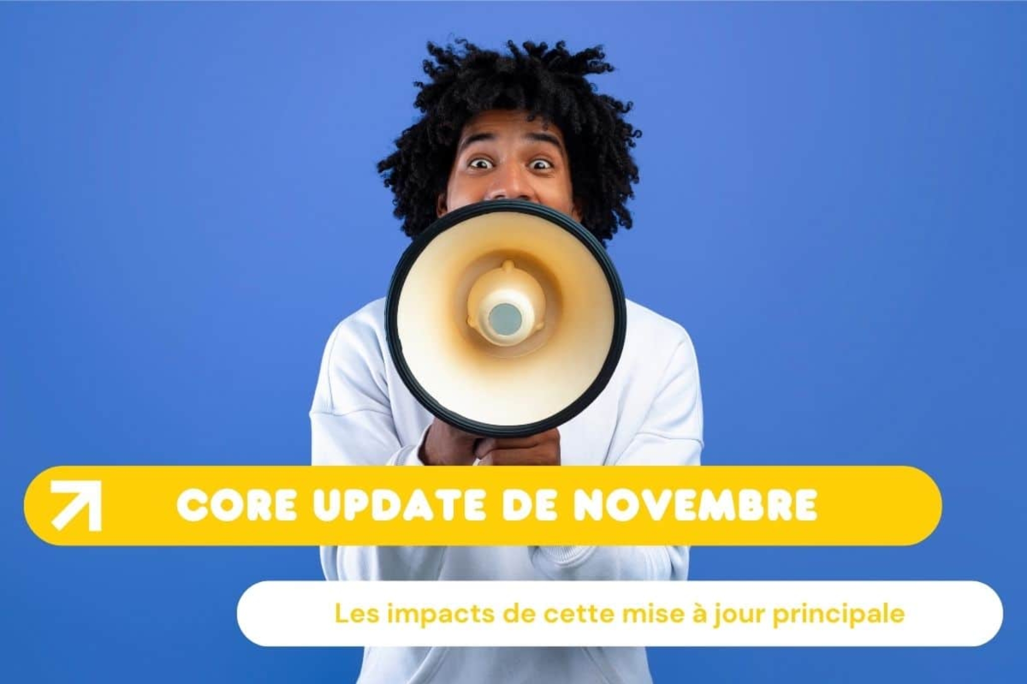 Quels sont les impacts de la dernière core update de Google ?