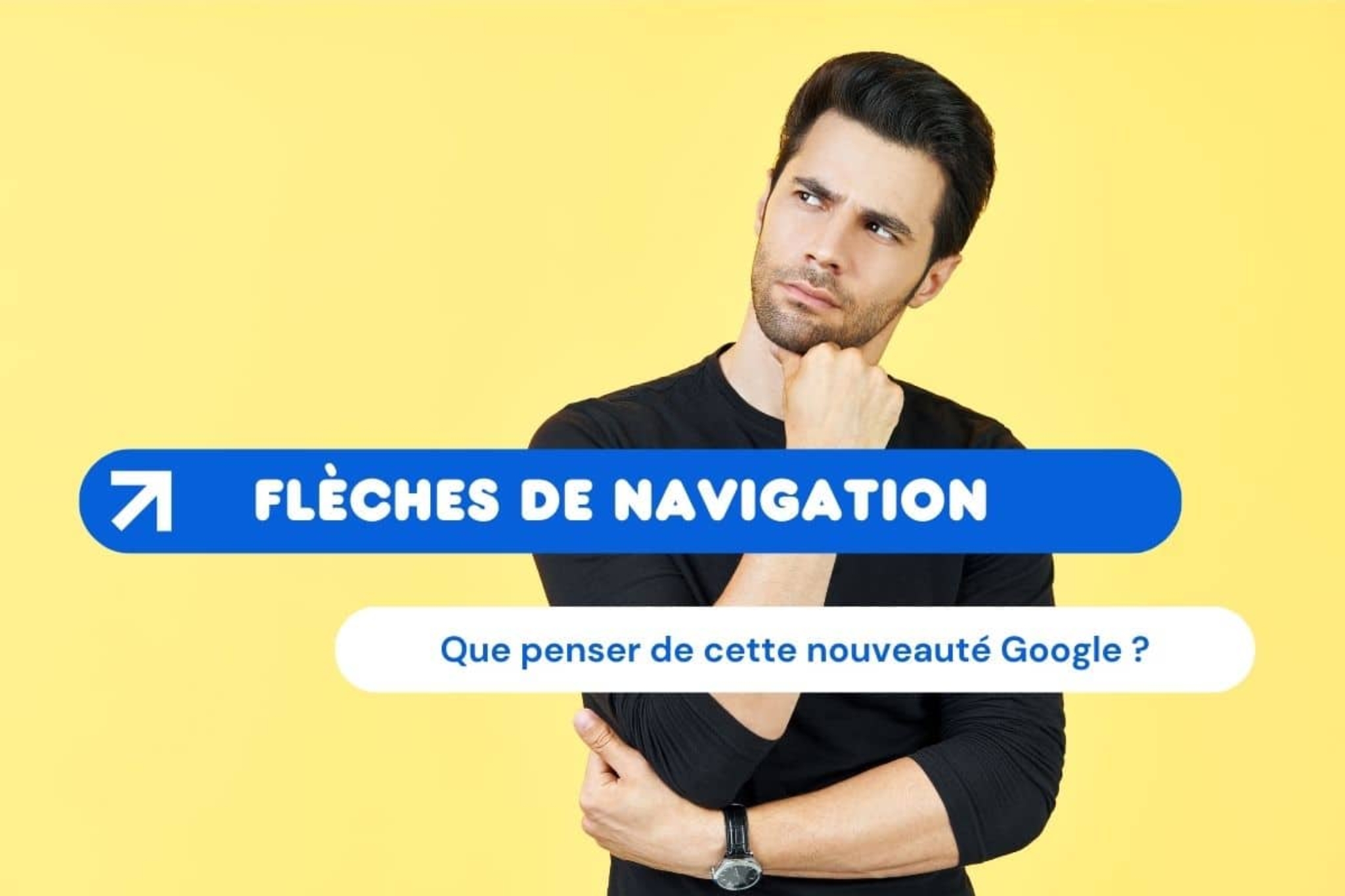 De nouvelles flèches de navigation dans les résultats de recherche Google. Est-ce utile ?