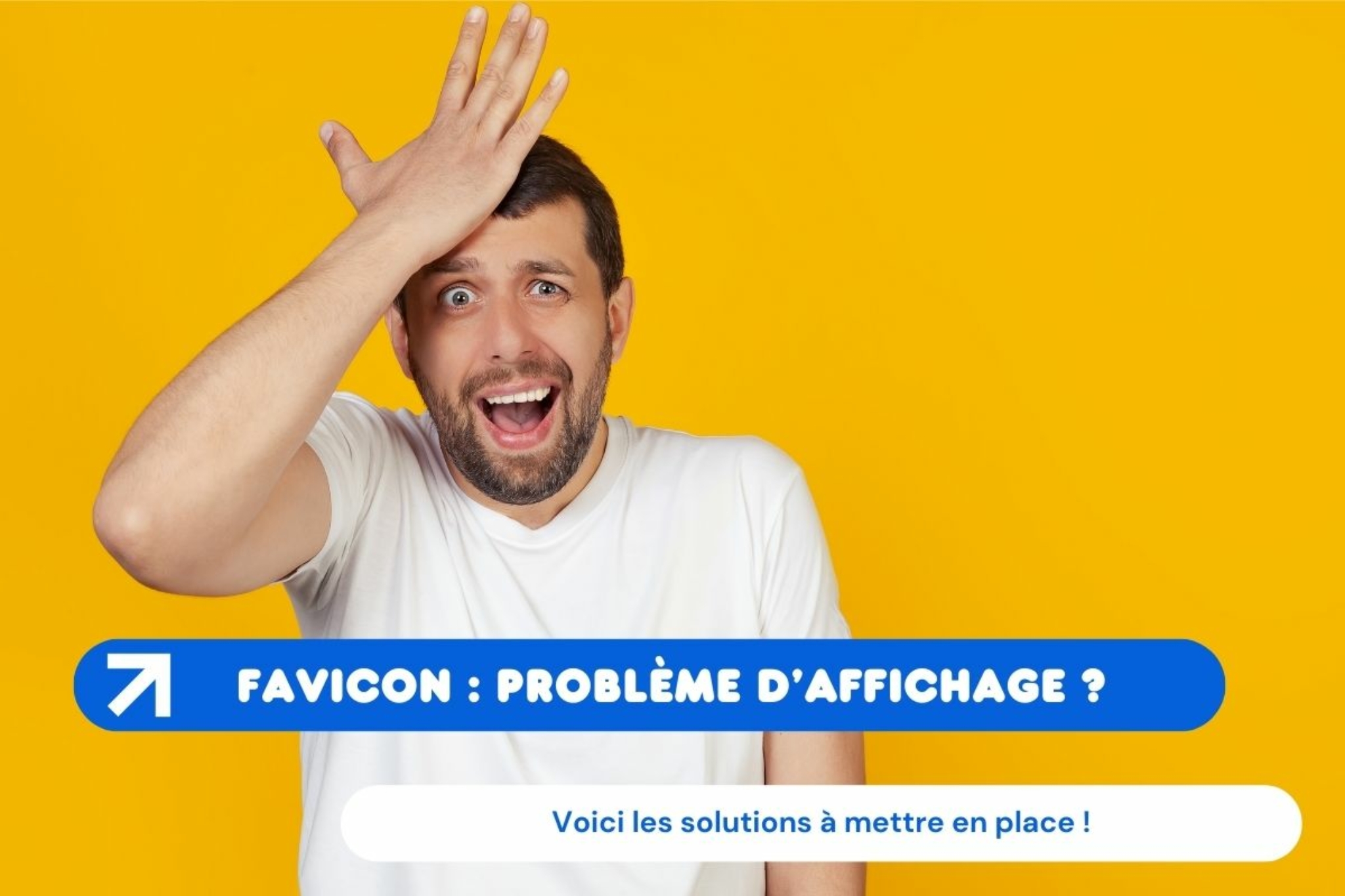 Le favicon de votre site web ne s'affiche pas ? Voici les solutions à mettre en place !