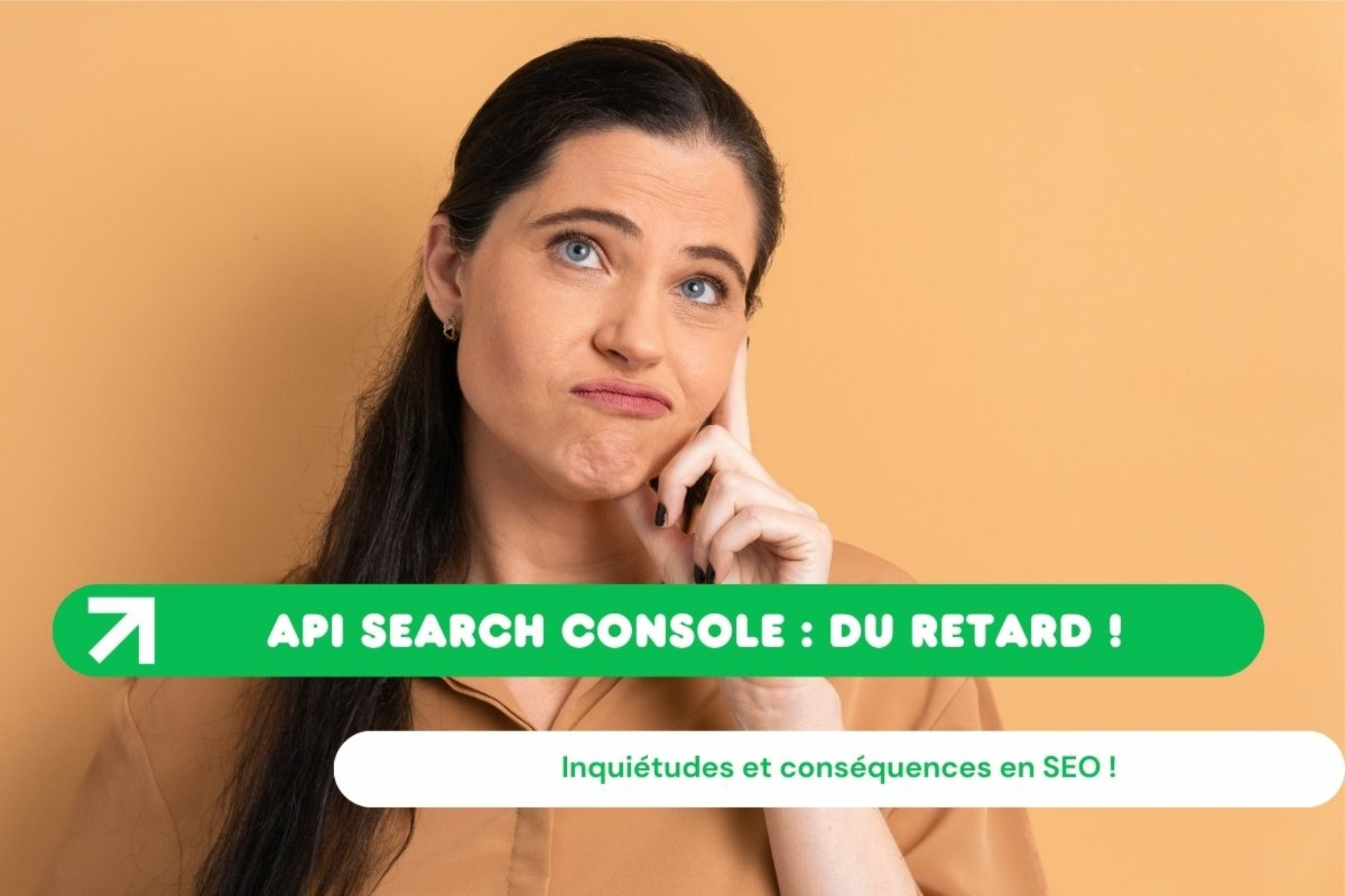 L'API Search Console de Google a encore du retard dans ses données...